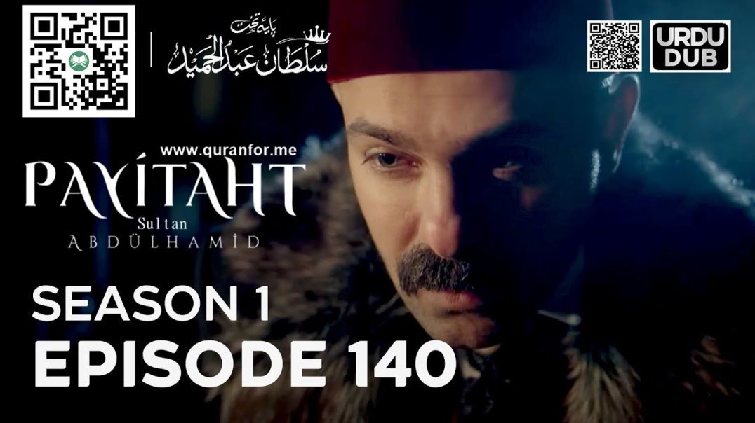 Payitaht Sultan Abdulhamid | Season 1 | Episode 140 | Urdu Dubbing