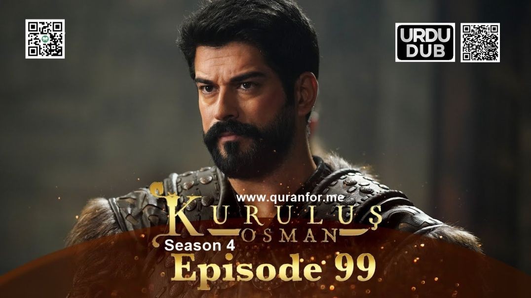 Kurulus Osman | Season 4 | Episode 99 | Urdu Dubbing