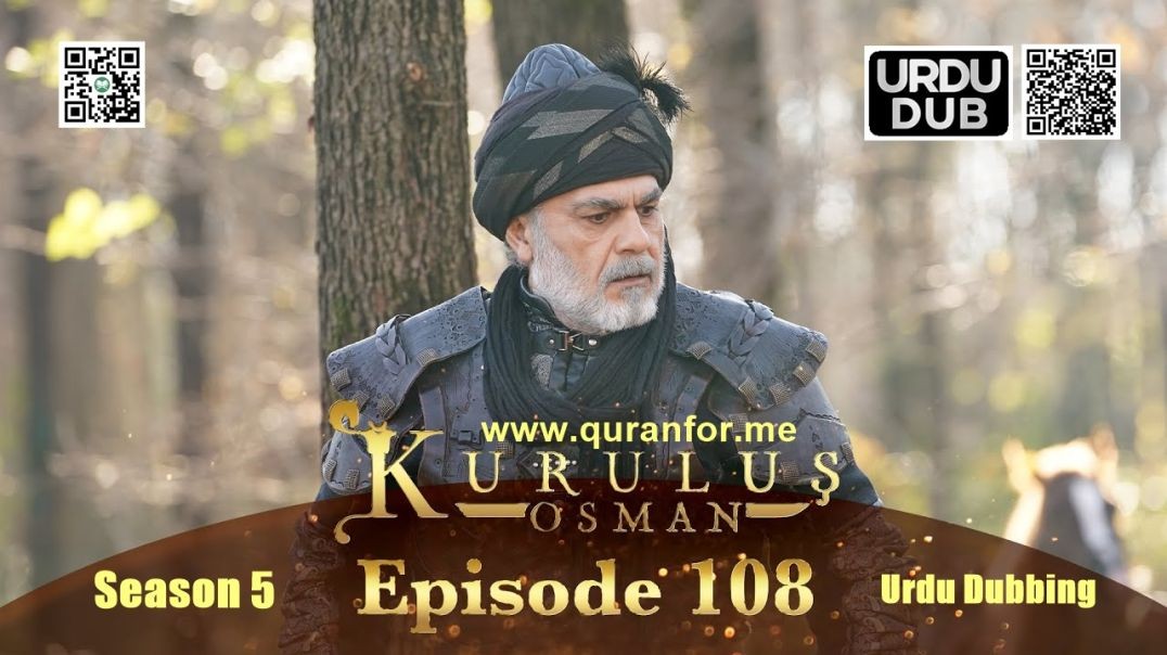 Kurulus Osman | Season 5 | Episode 108 | Urdu Dubbing