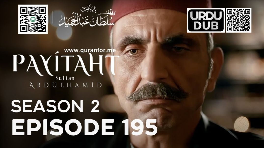 Payitaht Sultan Abdulhamid | Season 2 | Episode 195 | Urdu Dubbing