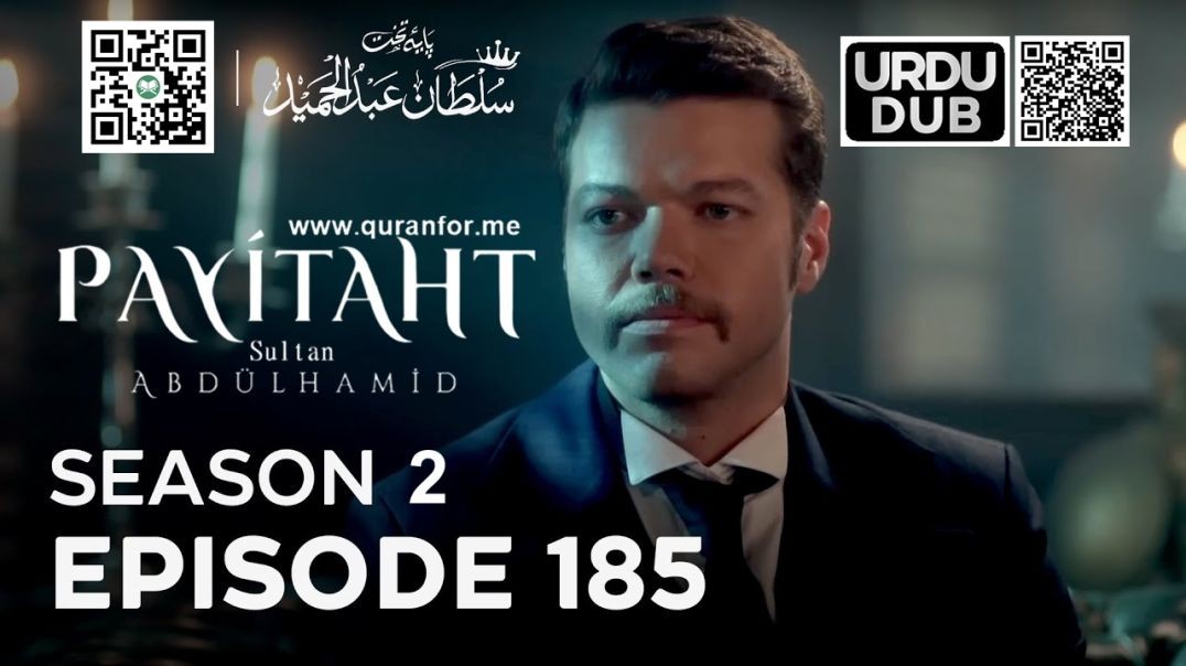 Payitaht Sultan Abdulhamid | Season 2 | Episode 185 | Urdu Dubbing