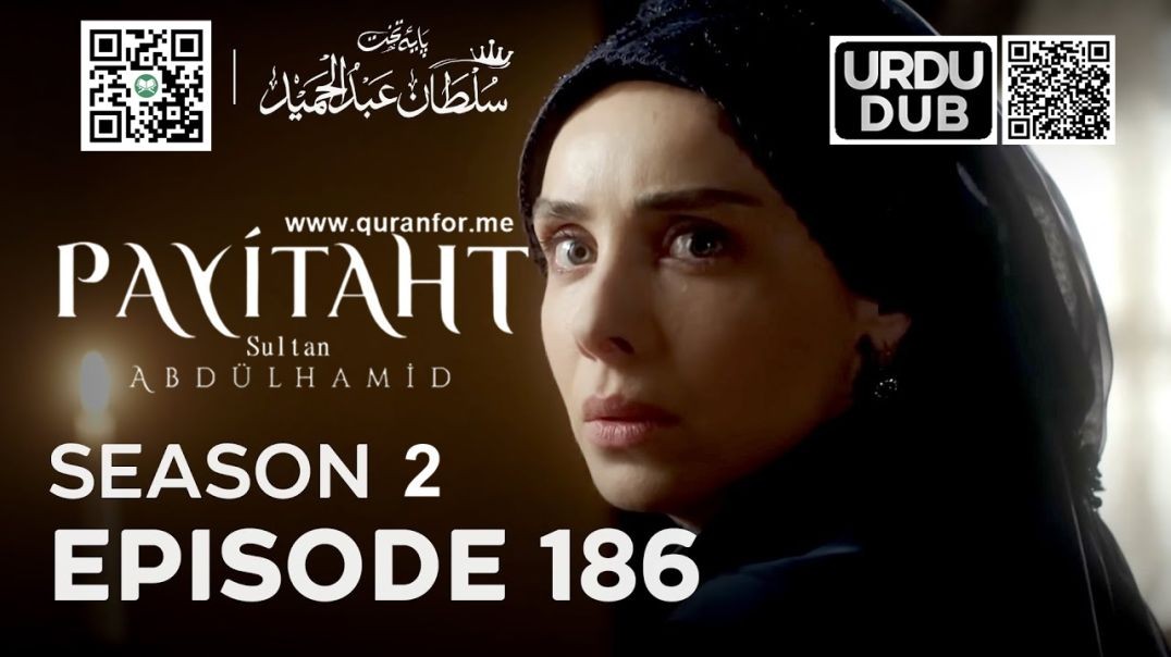 Payitaht Sultan Abdulhamid | Season 2 | Episode 186 | Urdu Dubbing