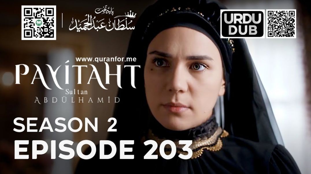 Payitaht Sultan Abdulhamid | Season 2 | Episode 203 | Urdu Dubbing