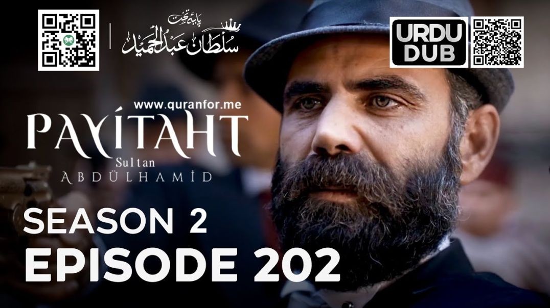 Payitaht Sultan Abdulhamid | Season 2 | Episode 202 | Urdu Dubbing