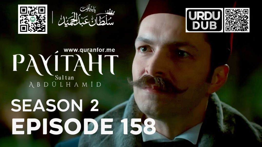 Payitaht Sultan Abdulhamid | Season 2 | Episode 158 | Urdu Dubbing