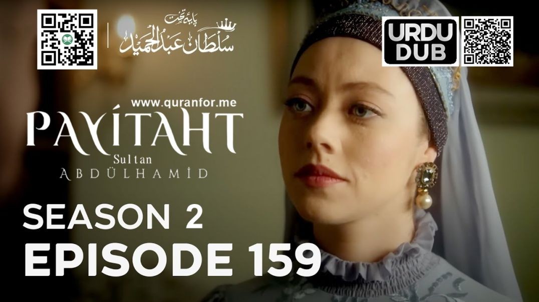 Payitaht Sultan Abdulhamid | Season 2 | Episode 159 | Urdu Dubbing