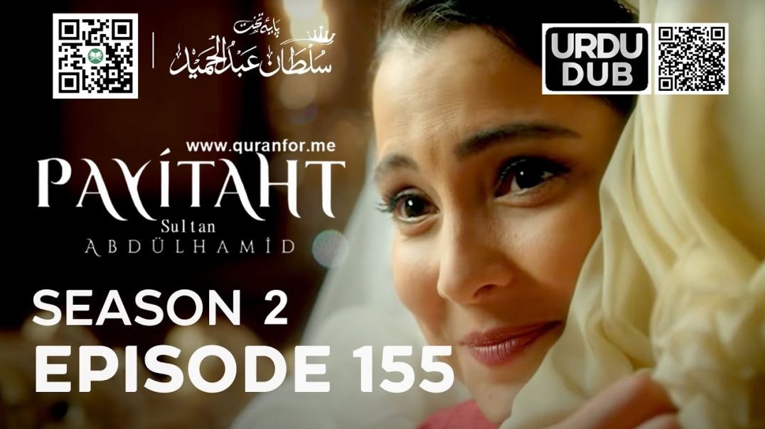 Payitaht Sultan Abdulhamid | Season 2 | Episode 155 | Urdu Dubbing