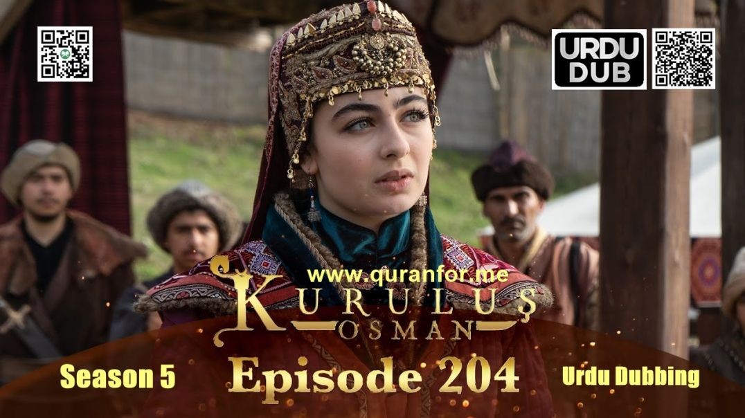 Kurulus Osman | Season 5 | Episode 204 | Urdu Dubbing