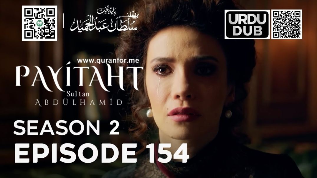 Payitaht Sultan Abdulhamid | Season 2 | Episode 154 | Urdu Dubbing