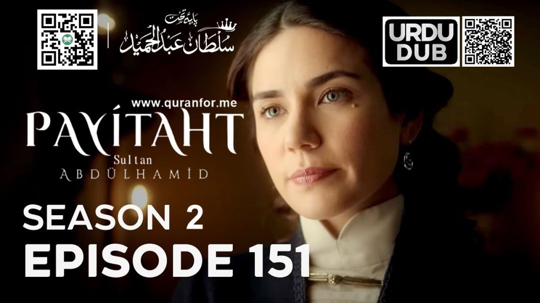 Payitaht Sultan Abdulhamid | Season 2 | Episode 151 [Season 2 Starts] | Urdu Dubbing