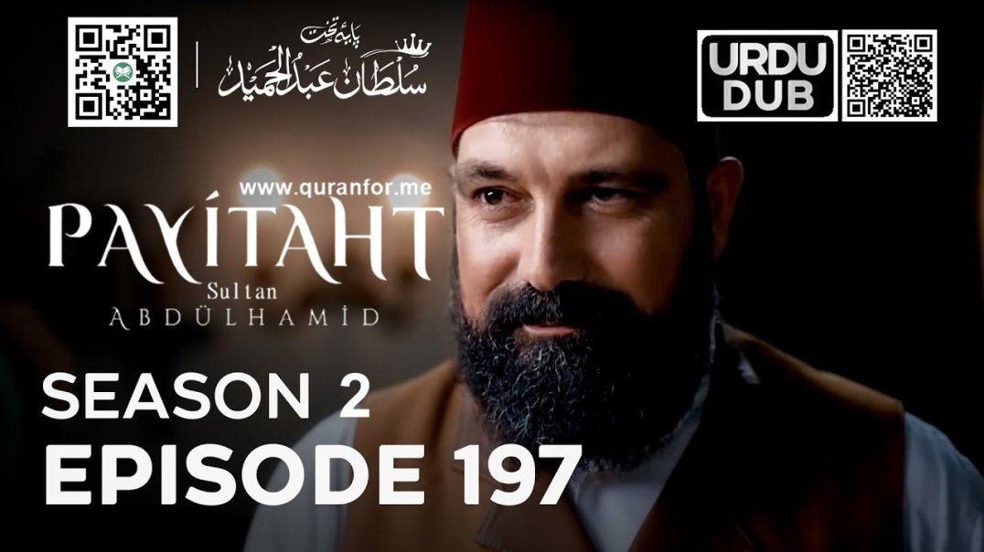 Payitaht Sultan Abdulhamid | Season 2 | Episode 197 | Urdu Dubbing