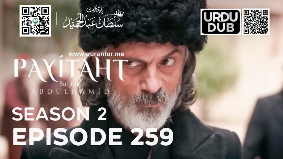 Payitaht Sultan Abdulhamid | Season 2 | Episode 259 | Urdu Dubbing