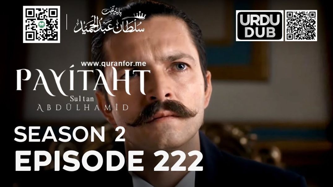 Payitaht Sultan Abdulhamid | Season 2 | Episode 222 | Urdu Dubbing