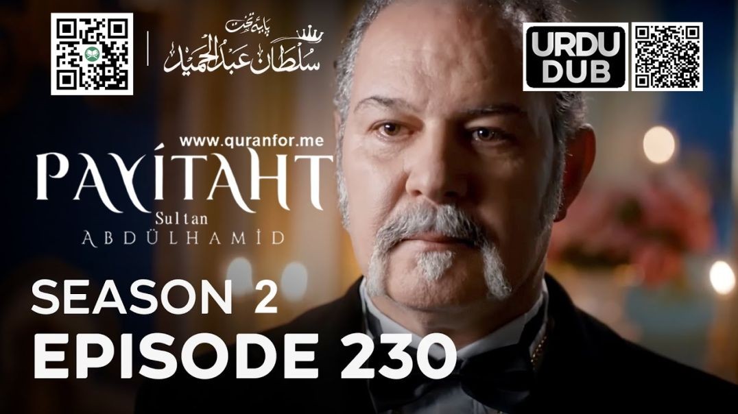Payitaht Sultan Abdulhamid | Season 2 | Episode 230 | Urdu Dubbing