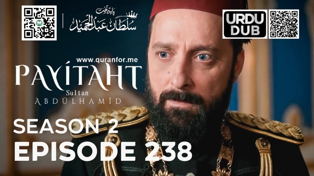 Payitaht Sultan Abdulhamid | Season 2 | Episode 238 | Urdu Dubbing