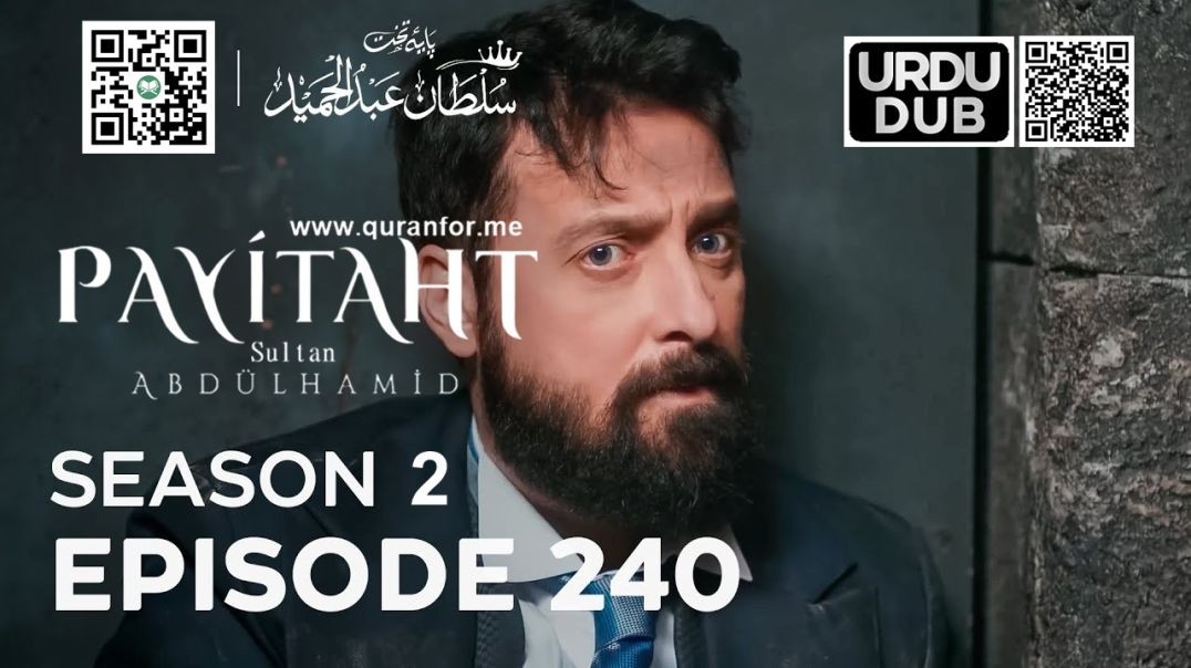 Payitaht Sultan Abdulhamid | Season 2 | Episode 240 | Urdu Dubbing