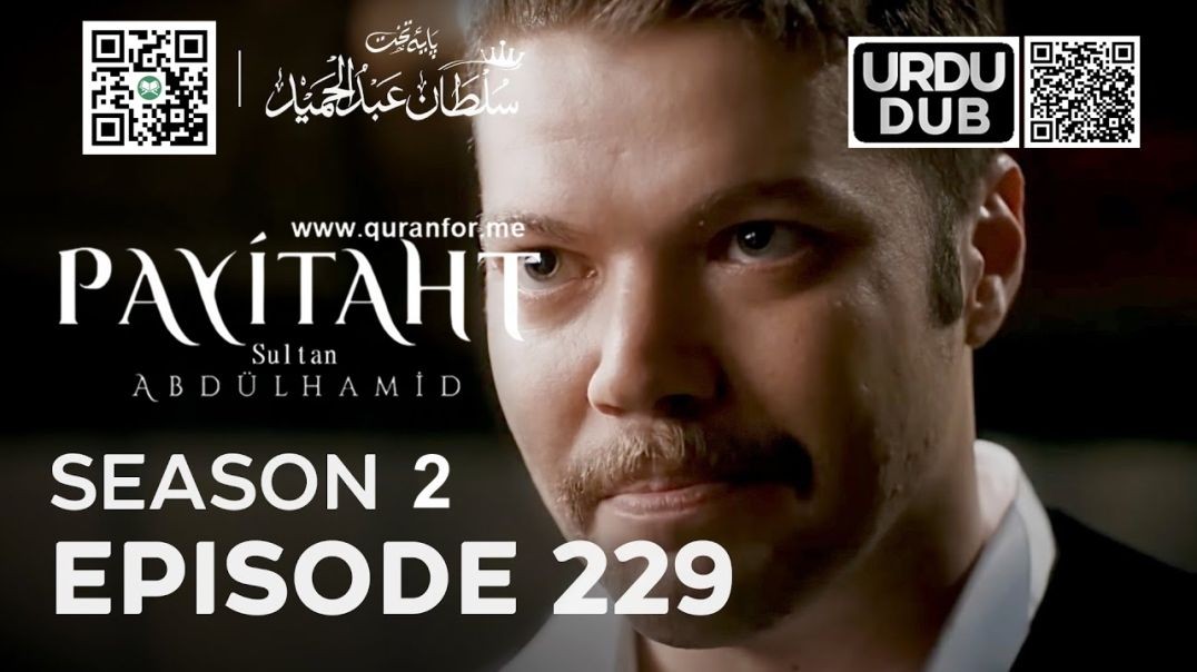 Payitaht Sultan Abdulhamid | Season 2 | Episode 229 | Urdu Dubbing