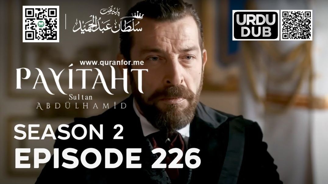 Payitaht Sultan Abdulhamid | Season 2 | Episode 226 | Urdu Dubbing