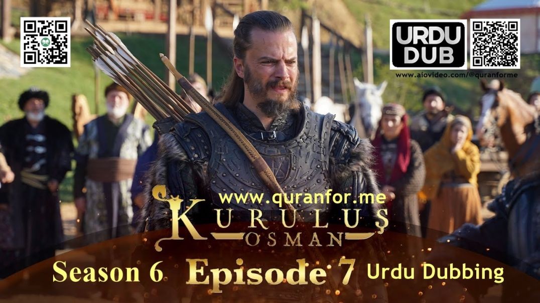 Kurulus Osman | Season 6 | Episode 07 | Urdu Dubbing | کرولوش عثمان | اردو ڈبنگ