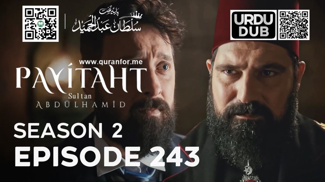 Payitaht Sultan Abdulhamid | Season 2 | Episode 243 | Urdu Dubbing