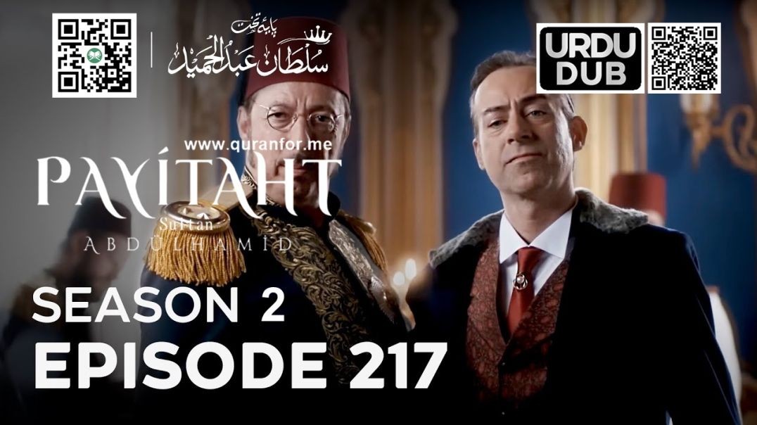 Payitaht Sultan Abdulhamid | Season 2 | Episode 217 | Urdu Dubbing