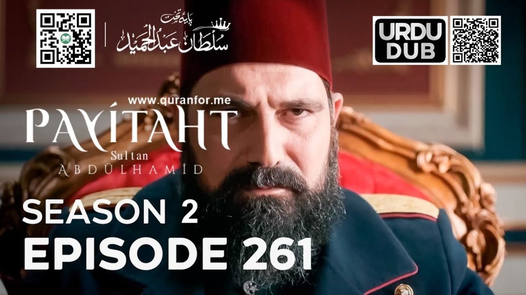 Payitaht Sultan Abdulhamid | Season 2 | Episode 261 | Urdu Dubbing