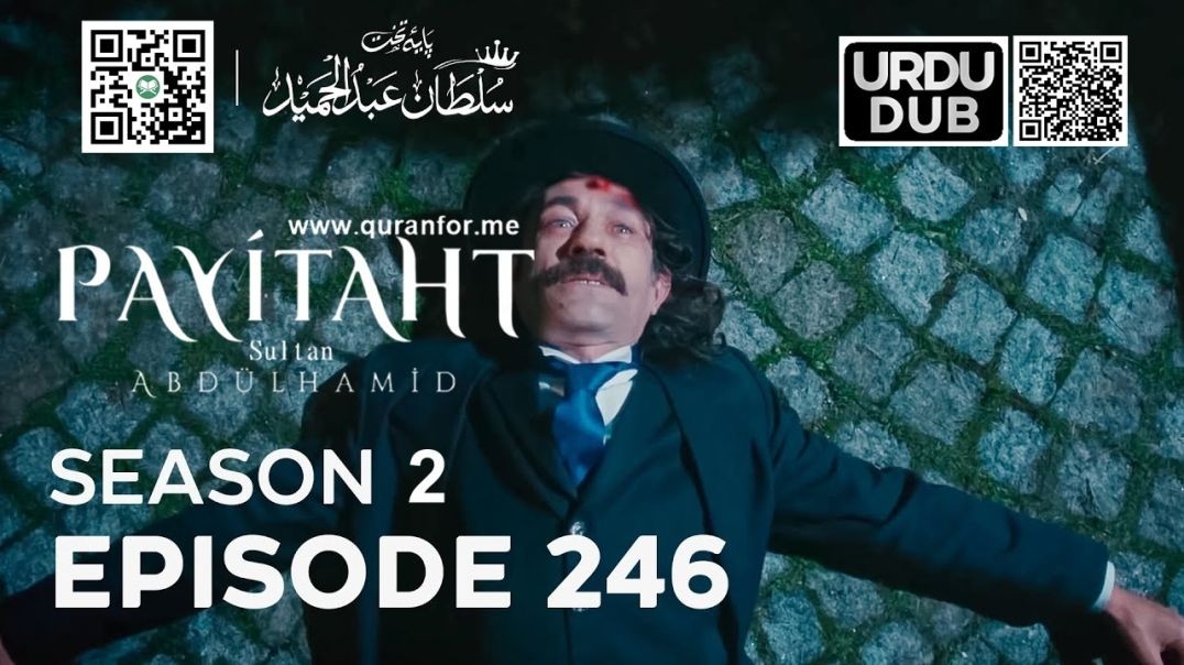Payitaht Sultan Abdulhamid | Season 2 | Episode 246 | Urdu Dubbing