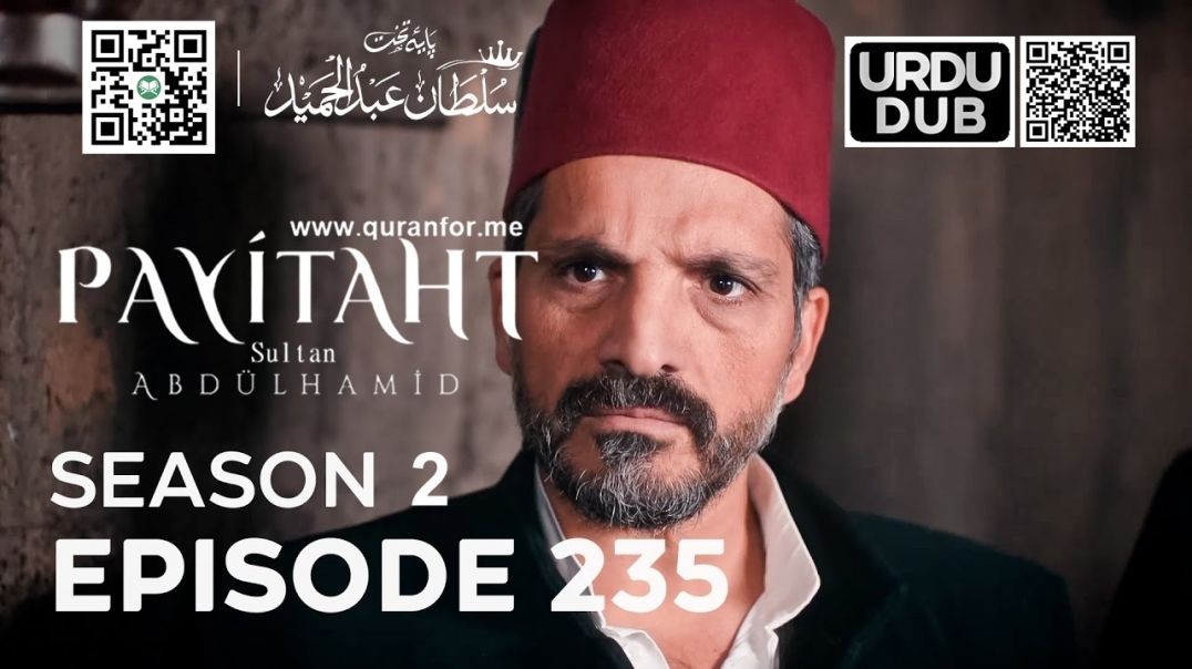 Payitaht Sultan Abdulhamid | Season 2 | Episode 235 | Urdu Dubbing