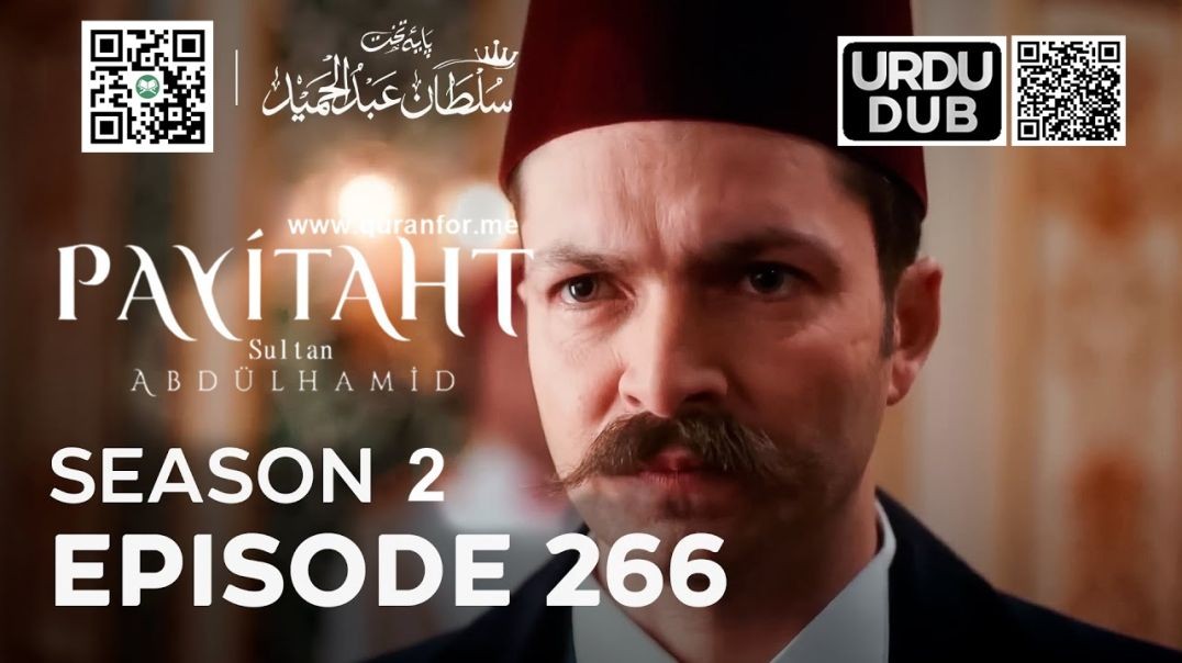 Payitaht Sultan Abdulhamid | Season 2 | Episode 266 | Urdu Dubbing