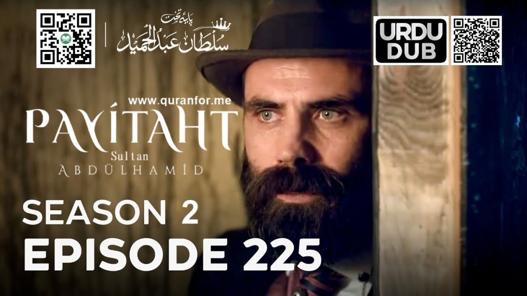 Payitaht Sultan Abdulhamid | Season 2 | Episode 225 | Urdu Dubbing