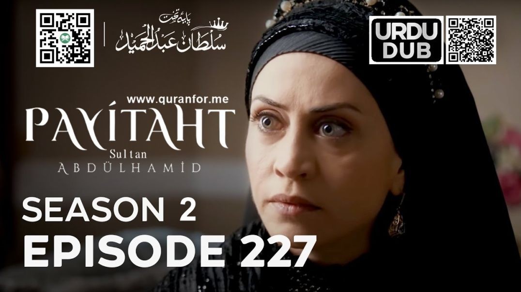 Payitaht Sultan Abdulhamid | Season 2 | Episode 227 | Urdu Dubbing