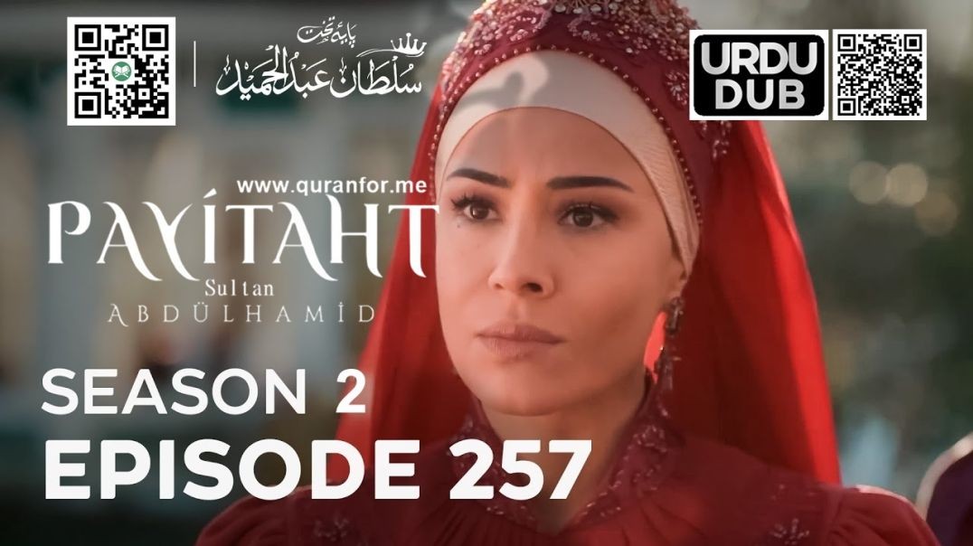Payitaht Sultan Abdulhamid | Season 2 | Episode 257 | Urdu Dubbing