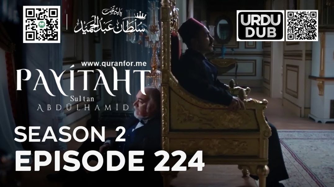 Payitaht Sultan Abdulhamid | Season 2 | Episode 224 | Urdu Dubbing