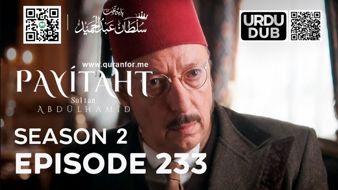 Payitaht Sultan Abdulhamid | Season 2 | Episode 233 | Urdu Dubbing