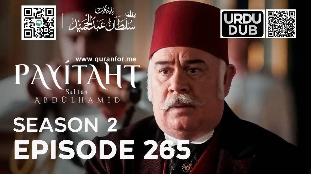 Payitaht Sultan Abdulhamid | Season 2 | Episode 265 | Urdu Dubbing