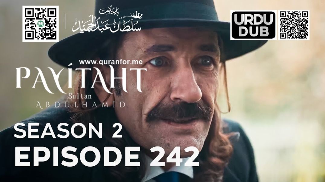 Payitaht Sultan Abdulhamid | Season 2 | Episode 242 | Urdu Dubbing