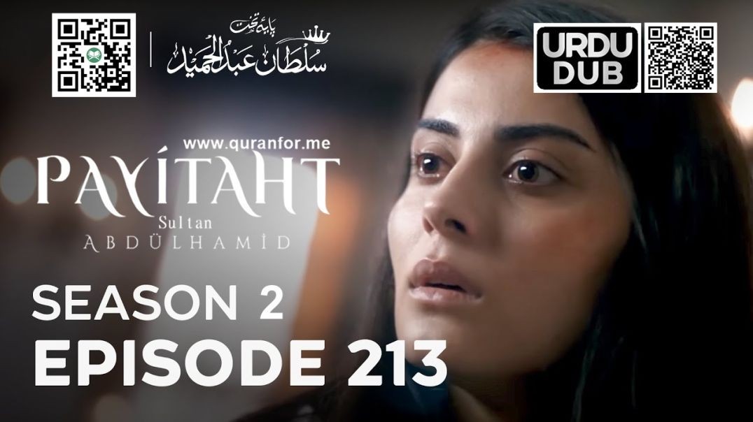 Payitaht Sultan Abdulhamid | Season 2 | Episode 213 | Urdu Dubbing