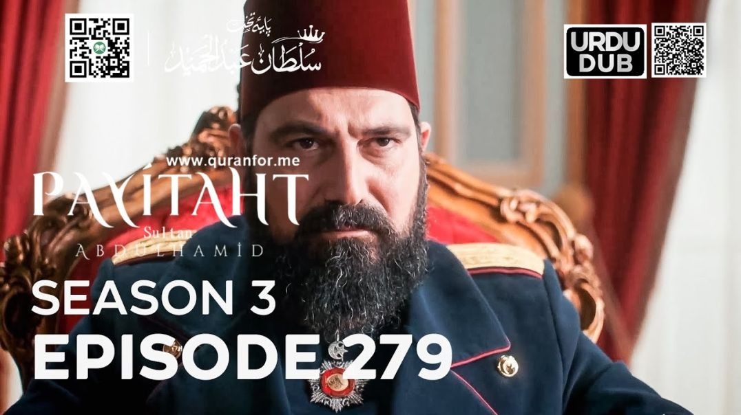 ⁣Payitaht Sultan Abdulhamid | Season 3 | Episode 279 | Urdu Dubbing | عبدالحمید | اردو ڈبنگ