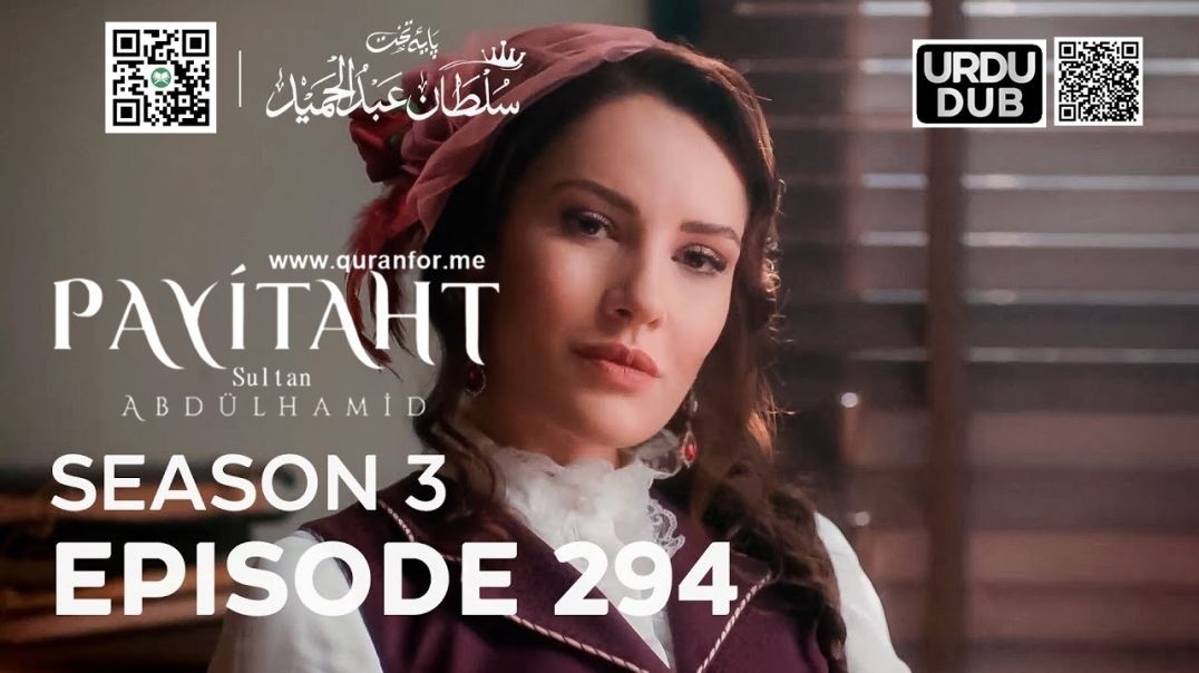 ⁣Payitaht Sultan Abdulhamid | Season 3 | Episode 294 | Urdu Dubbing | عبدالحمید | اردو ڈبنگ