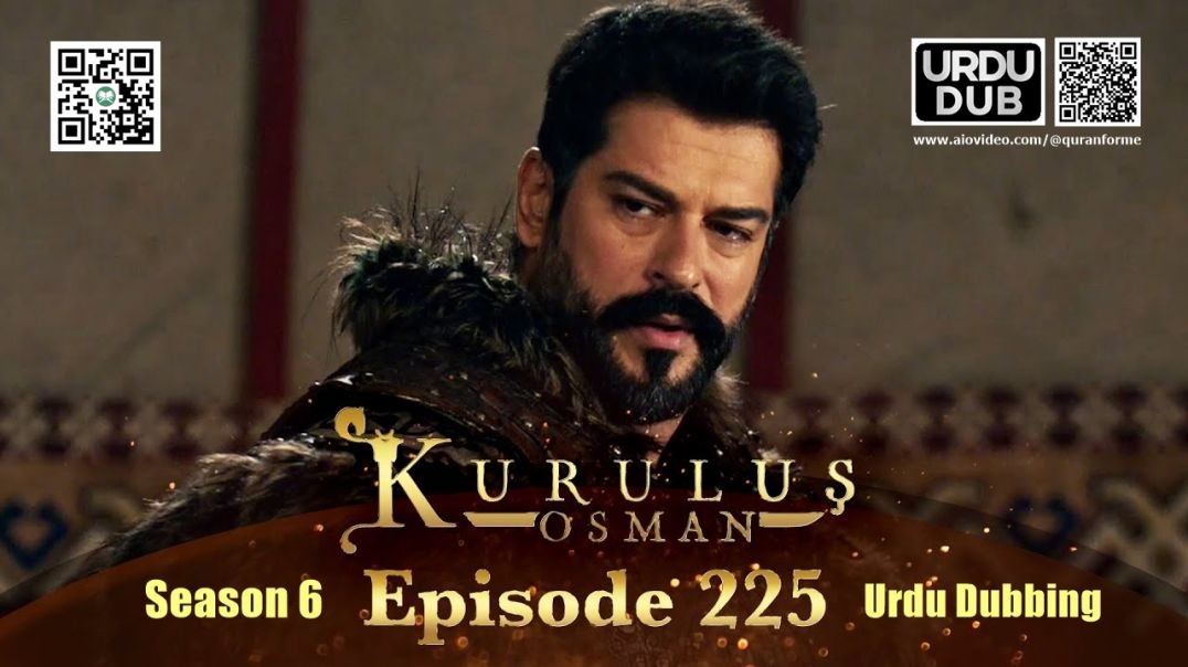 ⁣Kurulus Osman | Season 6 | Episode 225 | Urdu Dubbing | کرولوش عثمان | اردو ڈبنگ