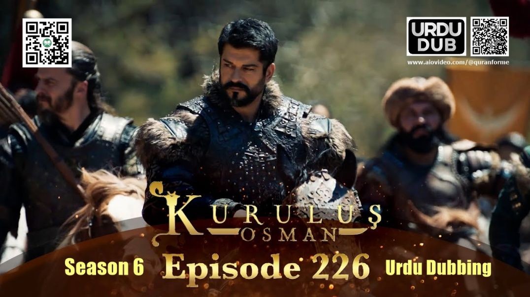 ⁣Kurulus Osman | Season 6 | Episode 226 | Urdu Dubbing | کرولوش عثمان | اردو ڈبنگ