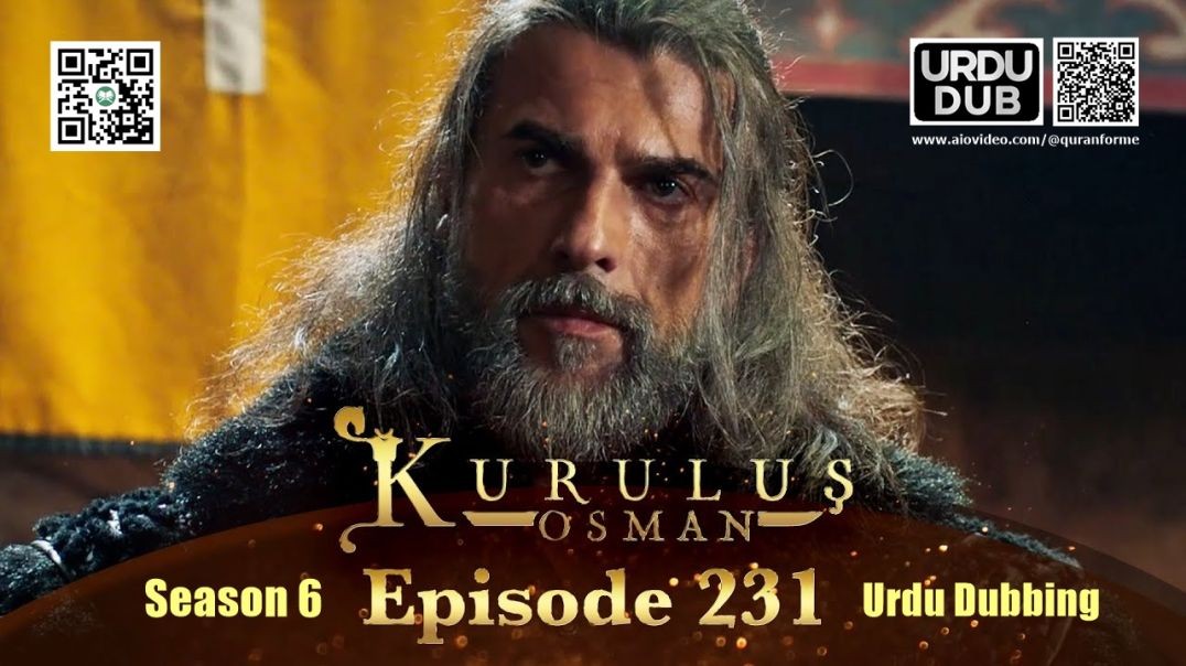 ⁣Kurulus Osman | Season 6 | Episode 231 | Urdu Dubbing | کرولوش عثمان | اردو ڈبنگ