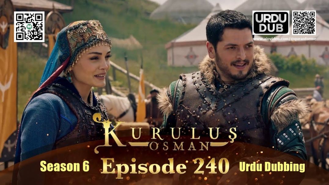 Kurulus Osman | Season 6 | Episode 240 | Urdu Dubbing | کرولوش عثمان | اردو ڈبنگ