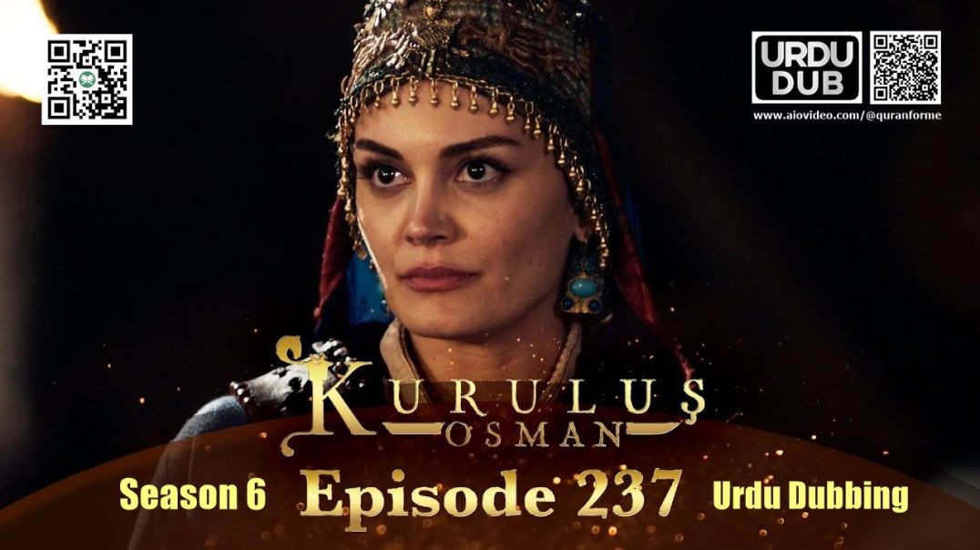 ⁣Kurulus Osman | Season 6 | Episode 237 | Urdu Dubbing | کرولوش عثمان | اردو ڈبنگ
