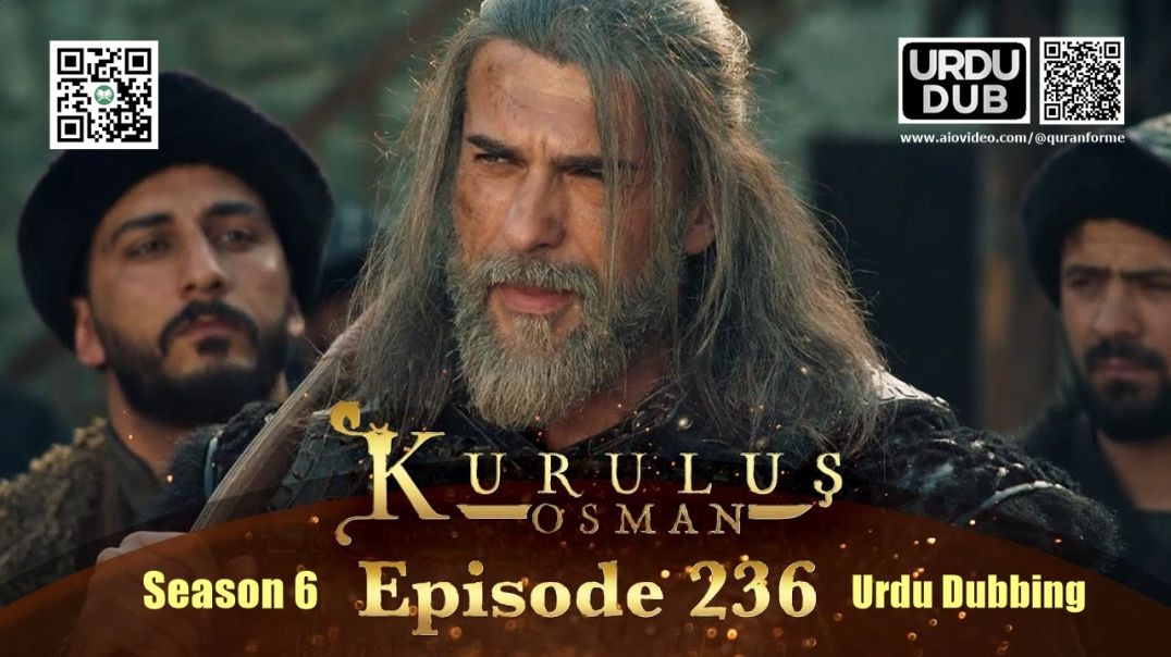 ⁣Kurulus Osman | Season 6 | Episode 236 | Urdu Dubbing | کرولوش عثمان | اردو ڈبنگ