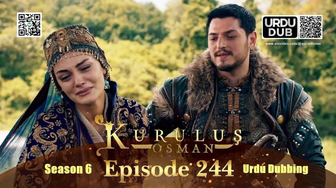 Kurulus Osman | Season 6 | Episode 244 | Urdu Dubbing | کرولوش عثمان | اردو ڈبنگ