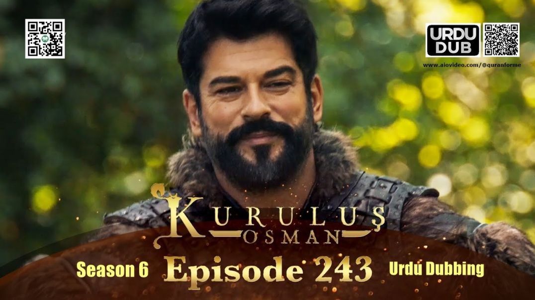 ⁣Kurulus Osman | Season 6 | Episode 243 | Urdu Dubbing | کرولوش عثمان | اردو ڈبنگ